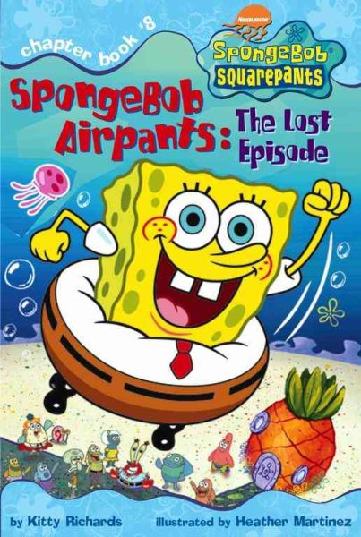 SpongeBob Airpants: The Lost Episode (Spongebob SquarePants Chapter Books) cover