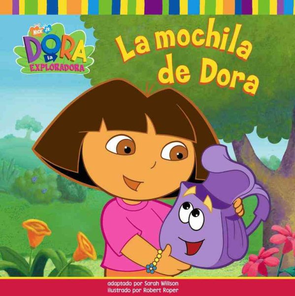 La mochila de Dora (Dora's Backpack) (DORA LA EXPLORADORA/DORA THE EXPLORER (SPANISH)) (Spanish Edition) cover
