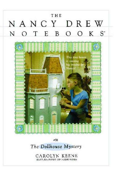 The Dollhouse Mystery (Nancy Drew Notebooks #58) cover