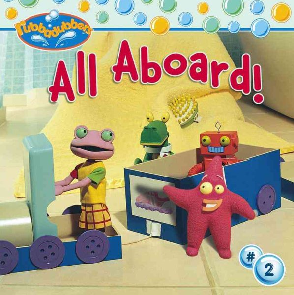 All Aboard! (Rubbadubbers (8X8)) cover