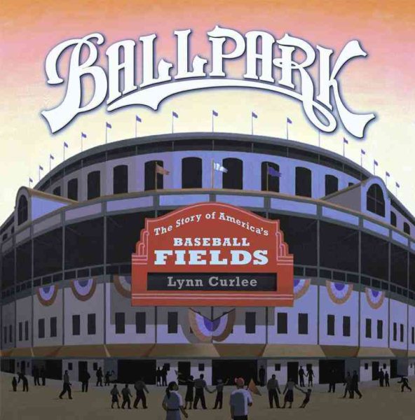 Ballpark: The Story of America's Baseball Fields cover