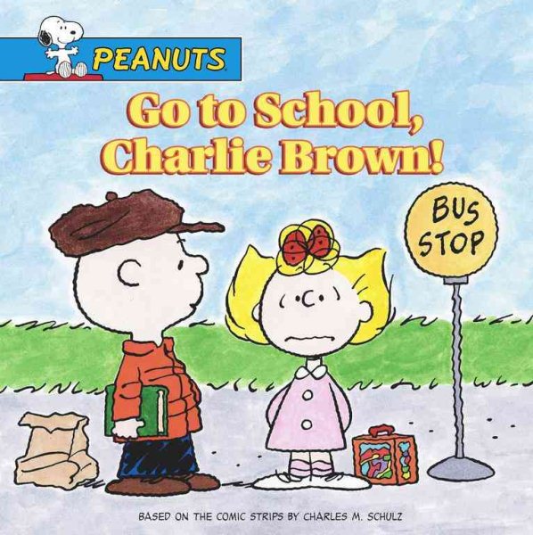 Go to School, Charlie Brown! (Peanuts) cover