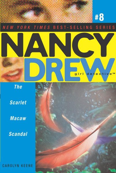 The Scarlet Macaw Scandal (Nancy Drew: All New Girl Detective #8) cover