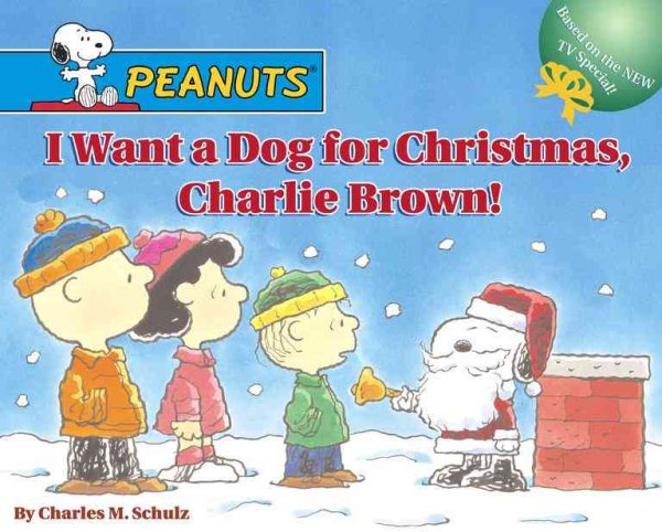 I Want a Dog for Christmas, Charlie Brown! (Peanuts) cover