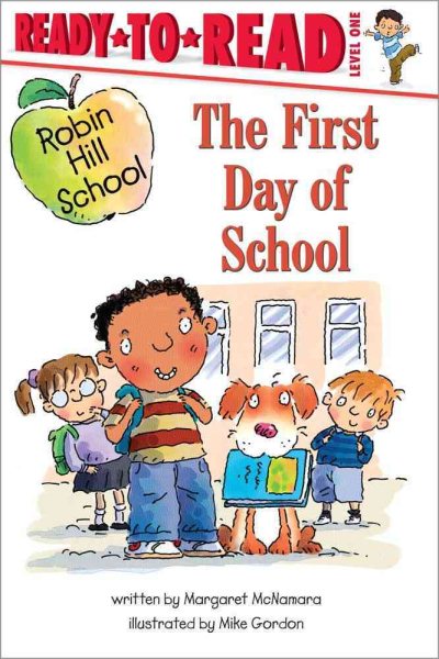 The First Day of School: Ready-to-Read Level 1 (Robin Hill School) cover