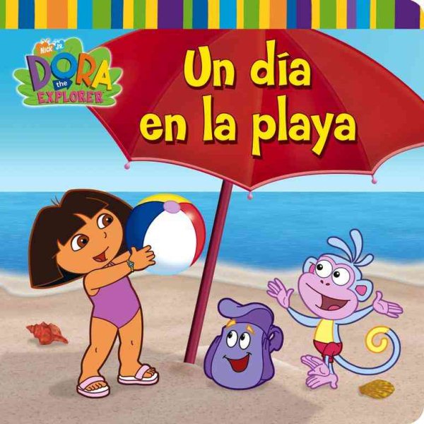 Un día en la playa (A Day at the Beach) (Dora la exploradora) (Spanish Edition) cover