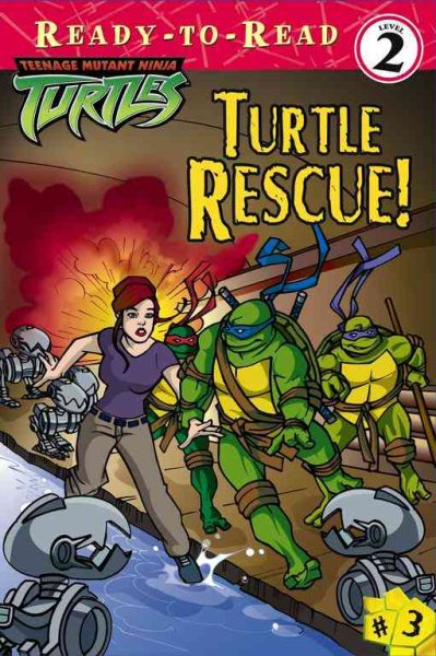 Turtle Rescue! (Teenage Mutant Ninja Turtles Ready-To-Read) cover