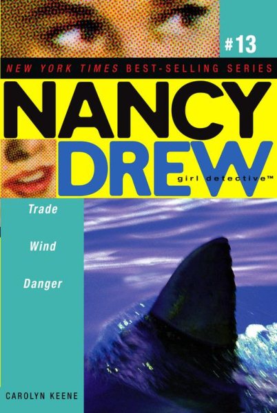 Trade Wind Danger (Nancy Drew: All New Girl Detective #13) cover