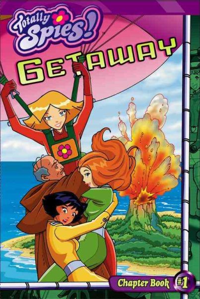 Getaway (Totally Spies! Chapter Books) cover