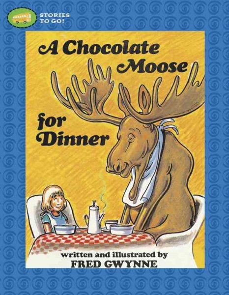 A Chocolate Moose for Dinner (Stories to Go!) cover