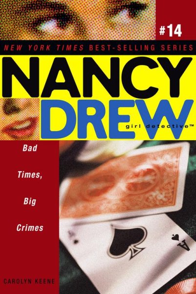 Bad Times, Big Crimes (Nancy Drew: All New Girl Detective #14) cover