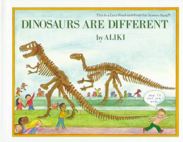 Dinosaurs Are Different (Let's Read-And-Find-Out Science) cover