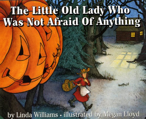 The Little Old Lady Who Was Not Afraid of Anything cover