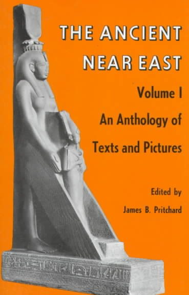 The Ancient Near East, Volume 1: An Anthology of Texts and Pictures