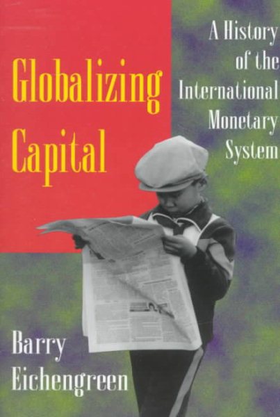 Globalizing Capital: A History of the International Monetary System (IMF) cover