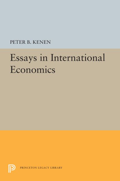 Essays in International Economics (Princeton Series of Collected Essays, 1) cover