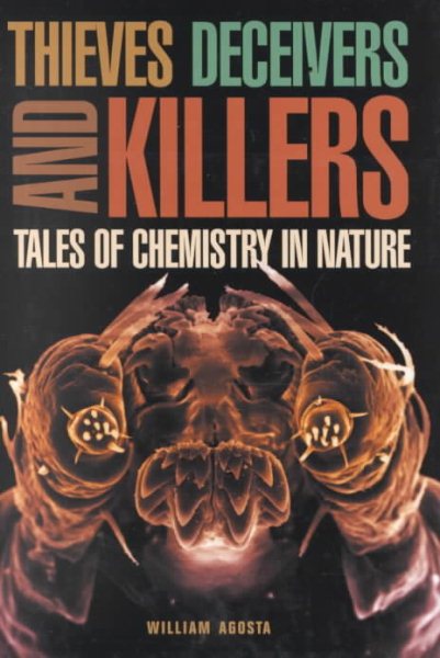 Thieves, Deceivers, and Killers: Tales of Chemistry in Nature cover