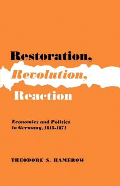 Restoration, Revolution, Reaction: Economics and Politics in Germany, 1815-1871 cover