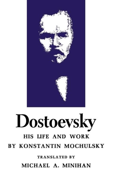 Dostoevsky: His Life and Work cover