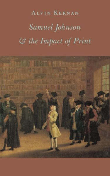 Samuel Johnson and the Impact of Print: (Originally published as Printing Technology, Letters, and Samuel Johnson) cover