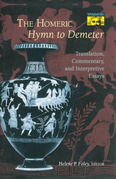 The Homeric Hymn to Demeter: Translation, Commentary, and Interpretative Essays cover