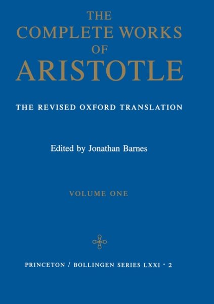 Complete Works of Aristotle: The Revised Oxford Translation (Vol. I) cover