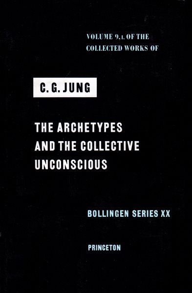The Archetypes and The Collective Unconscious (Collected Works of C.G. Jung Vol.9 Part 1) (Collected Works of C.G. Jung, 10) cover