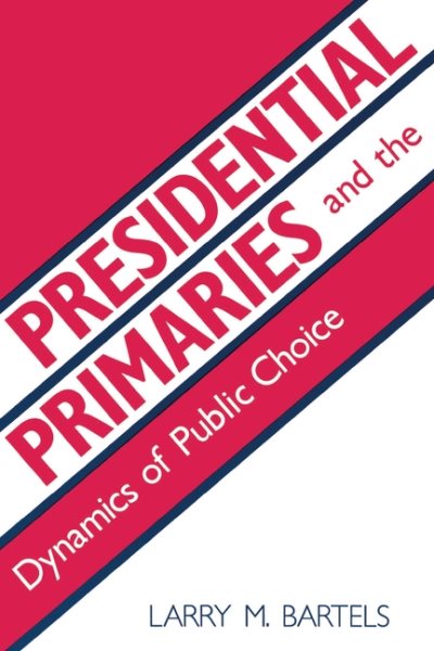 Presidential Primaries and the Dynamics of Public Choice cover