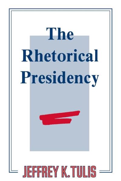 The Rhetorical Presidency (Princeton Paperbacks) cover