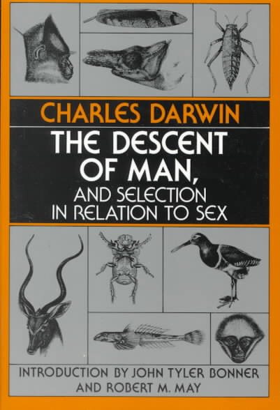 The Descent of Man, and Selection in Relation to Sex (Princeton Science Library) cover