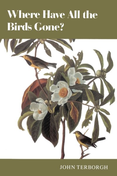 Where Have All the Birds Gone? Essays on the Biology and Conservation of Birds That Migrate to the American Tropics cover