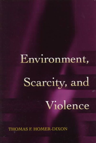 Environment, Scarcity, and Violence.