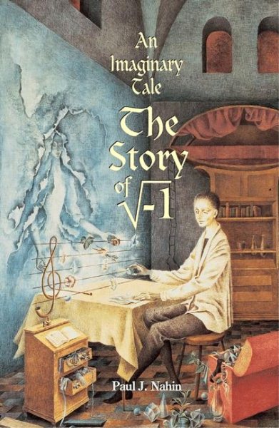 An Imaginary Tale: The Story of [the square root of minus one] cover
