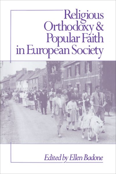 Religious Orthodoxy and Popular Faith in European Society cover