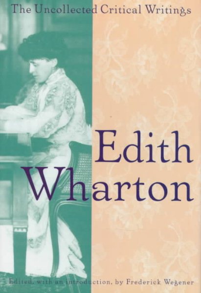 Edith Wharton: The Uncollected Critical Writings cover