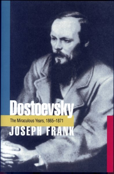 Dostoevsky: The Miraculous Years, 1865-1871 cover