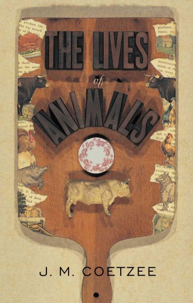 The Lives of Animals (The University Center for Human Values Series) cover