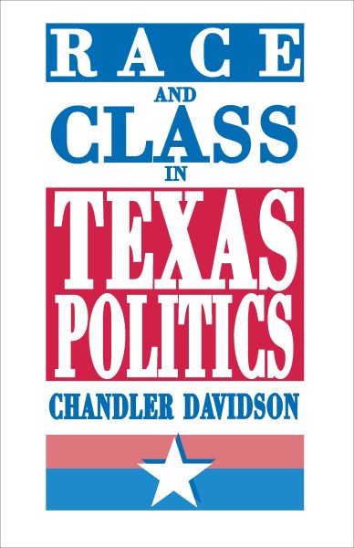 Race and Class in Texas Politics cover