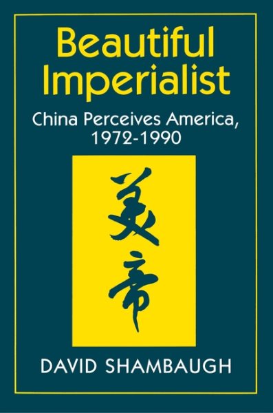 Beautiful Imperialist: China Perceives America, 1972-1990 cover