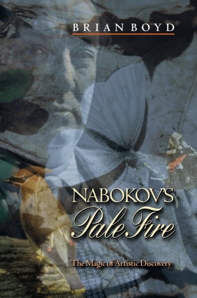 Nabokov's Pale Fire: The Magic of Artistic Discovery cover