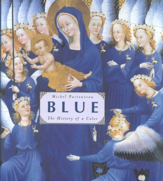 Blue: The History of a Color. cover
