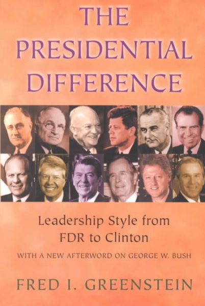The Presidential Difference: Leadership Style from FDR to Clinton. cover