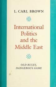 International Politics and the Middle East: Old Rules, Dangerous Game (Princeton Studies on the Near East) cover