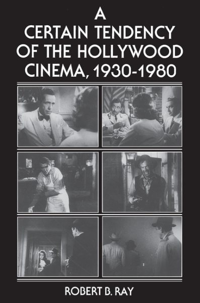 A Certain Tendency of the Hollywood Cinema, 1930-1980 cover