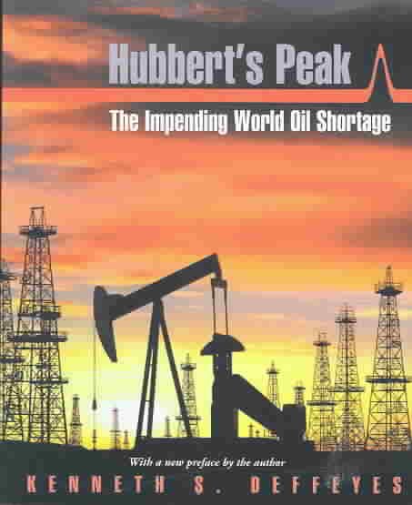 Hubbert's Peak: The Impending World Oil Shortage - Revised and Updated Edition cover