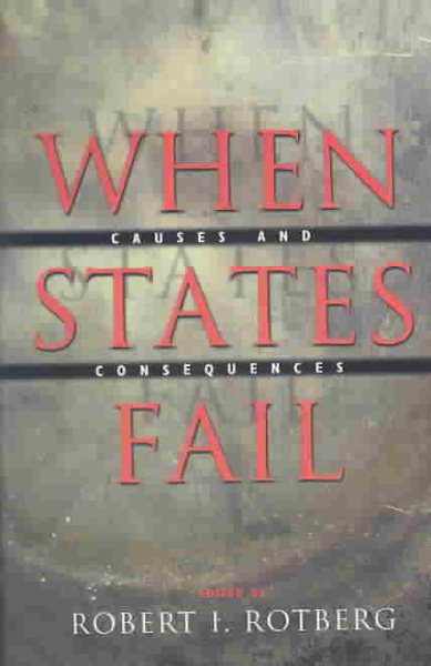 When States Fail: Causes and Consequences cover
