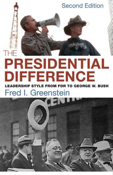 The Presidential Difference: Leadership Style from FDR to George W. Bush - Second Edition cover