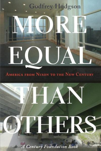 More Equal Than Others: America from Nixon to the New Century (Politics and Society in Modern America) cover
