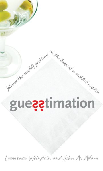 Guesstimation: Solving the World's Problems on the Back of a Cocktail Napkin cover