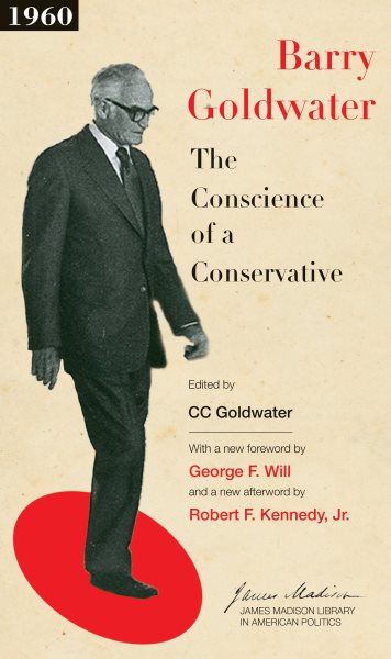 The Conscience of a Conservative (The James Madison Library in American Politics, 1) cover